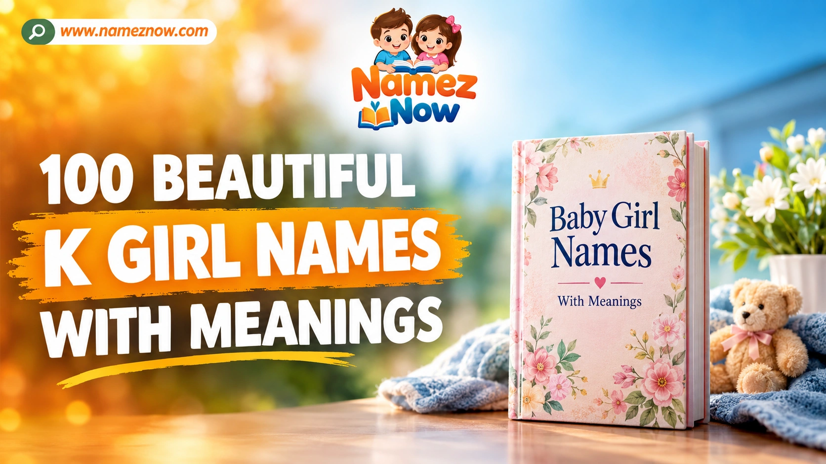 100 Beautiful K Girl Names With Meanings